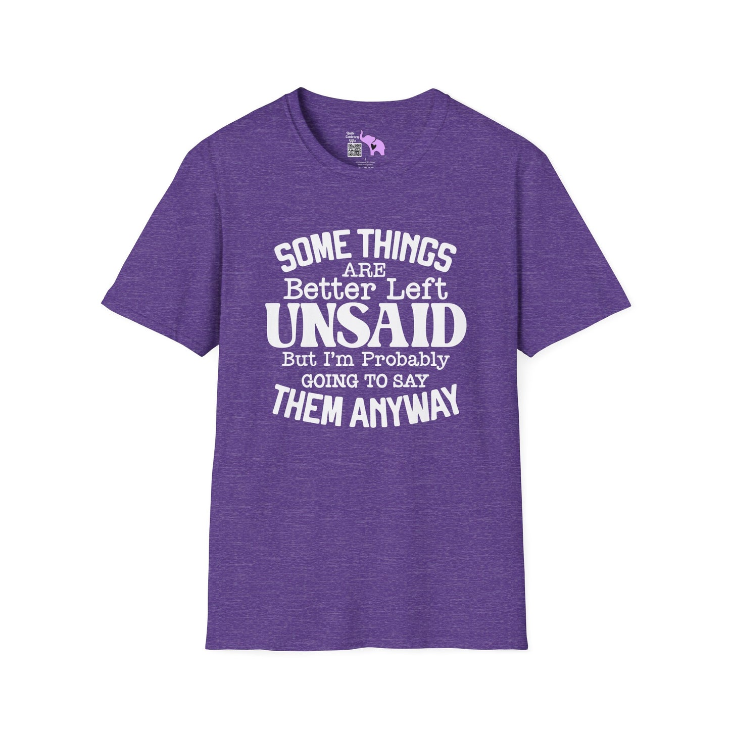 Some Things Are Better Left Unsaid, But... Adult T-shirt