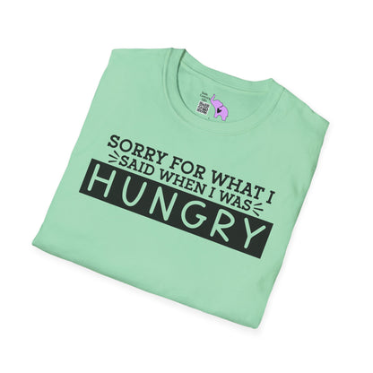 Sorry For What I Said When I Was Hungry Adult T-shirt
