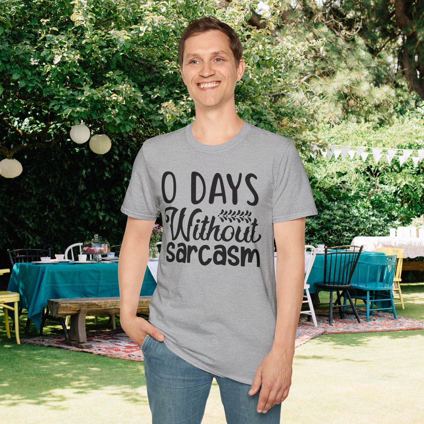 0 Days Without Sarcasm T-shirt