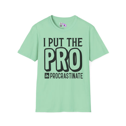 I Put The Pro in Procrastinate Adult T-shirt