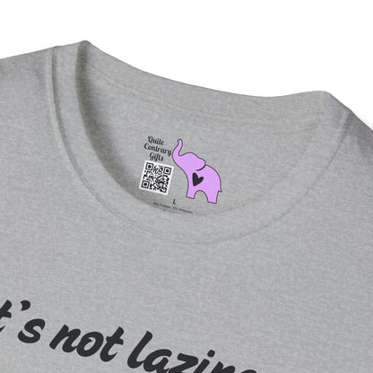 It's Not Laziness It's Chronic Illness Adult T-shirt