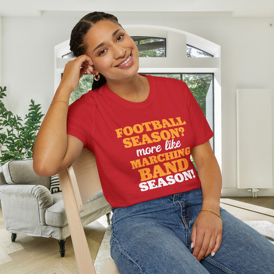 ""Football Season? More Like Marching Band Season! Adult T-shirt