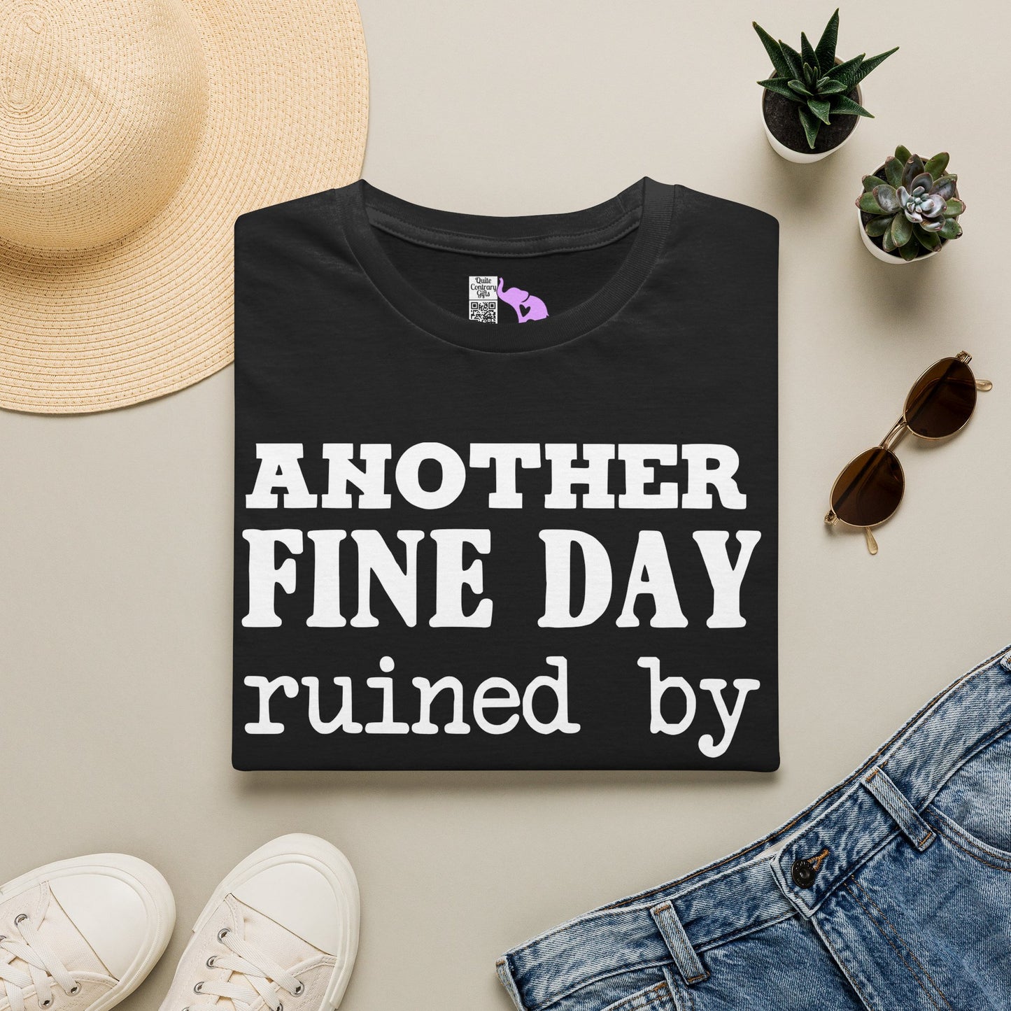 Another Fine Day Ruined By Responsibility Adult T-shirt
