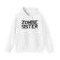 ""Zombie Sister Heavy Blend™ Hooded Sweatshirt