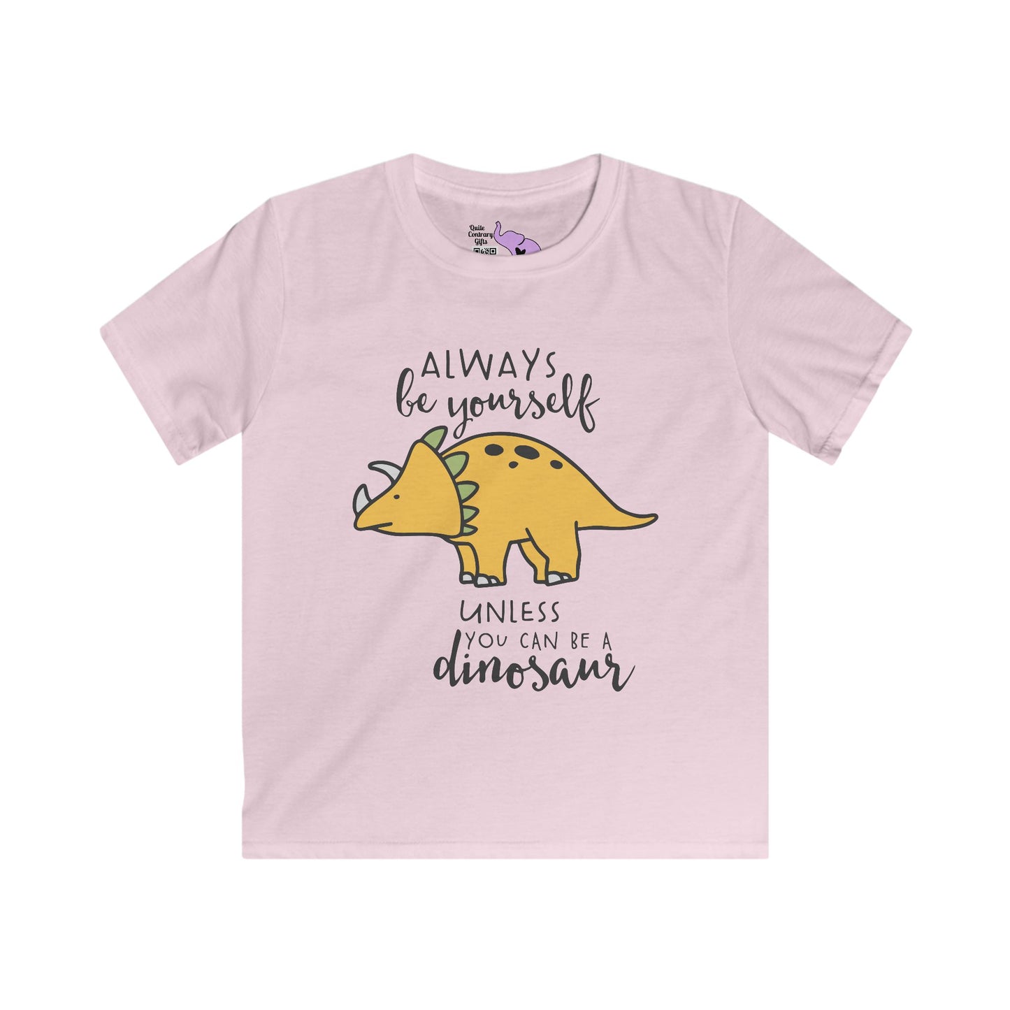 Always Be Yourself Unless You Can Be A Dinosaur Youth Softstyle Tee