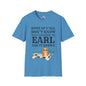 Some of Ya'll Don't Know What Happened to Earl and It Shows T-shirt