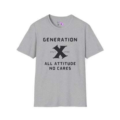 GenX w/years All Attitude No Cares T-shirt