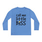 Call Me Little Boss Youth Long Sleeve Tee