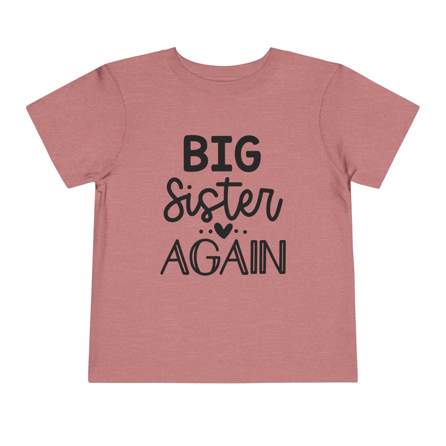 Big Sister Again Toddler Tee