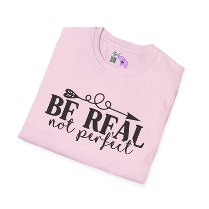 Be Real Not Perfect 2 Adult T-shirt