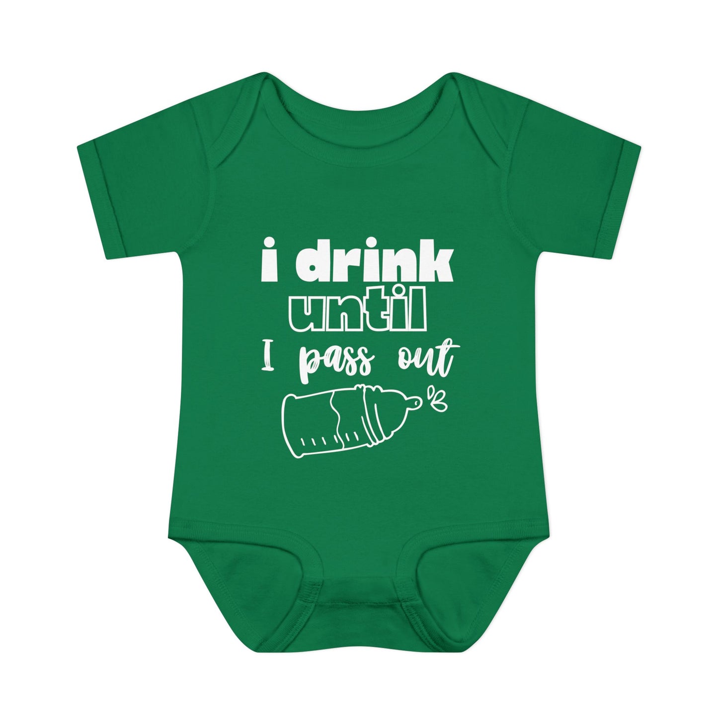 I Drink Until I Pass Out Infant Baby Rib Bodysuit