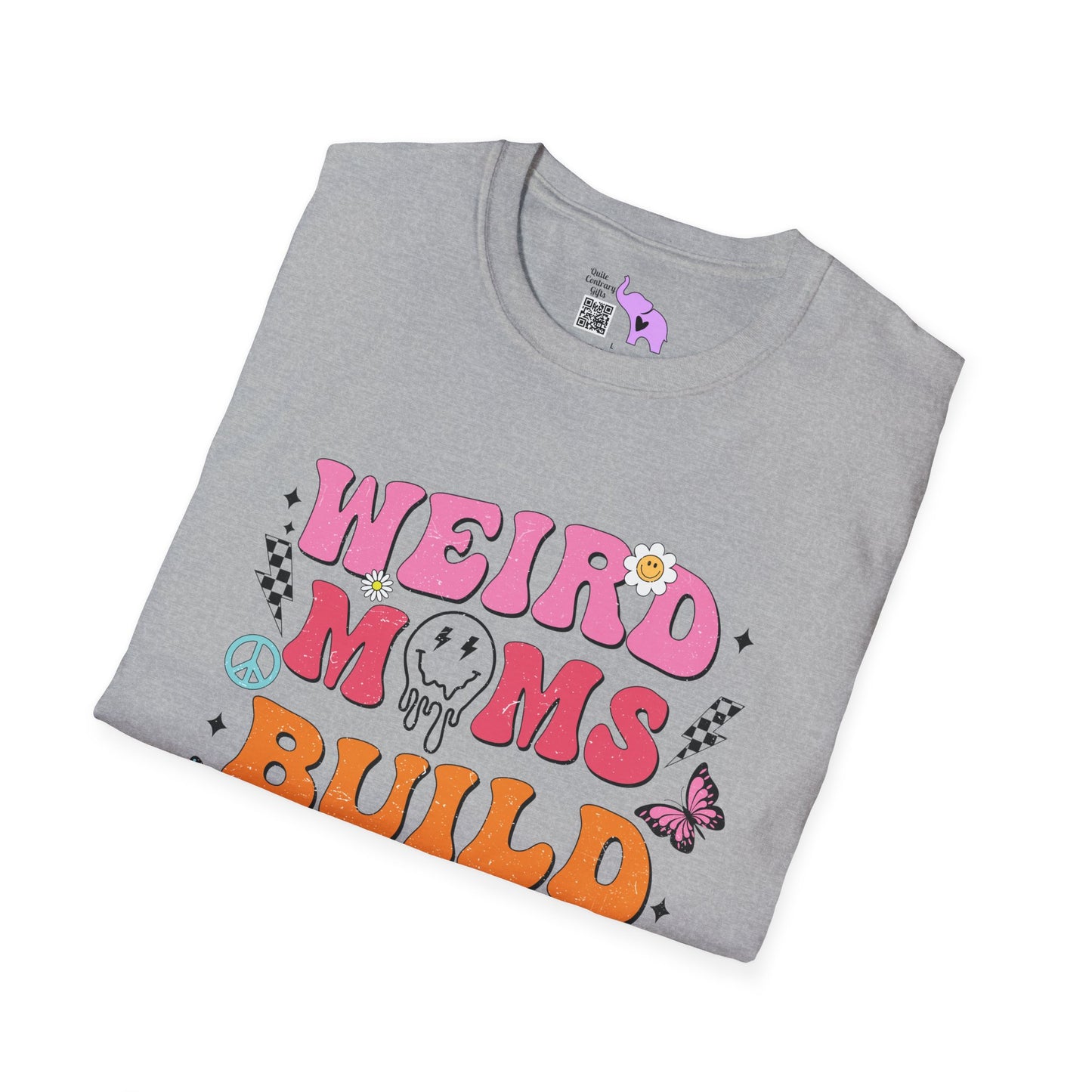 Weird Moms Build Character Adult T-shirt