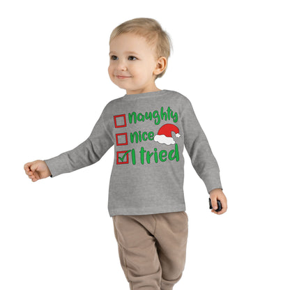 Naughty Nice I Tried Toddler Long Sleeve Tee