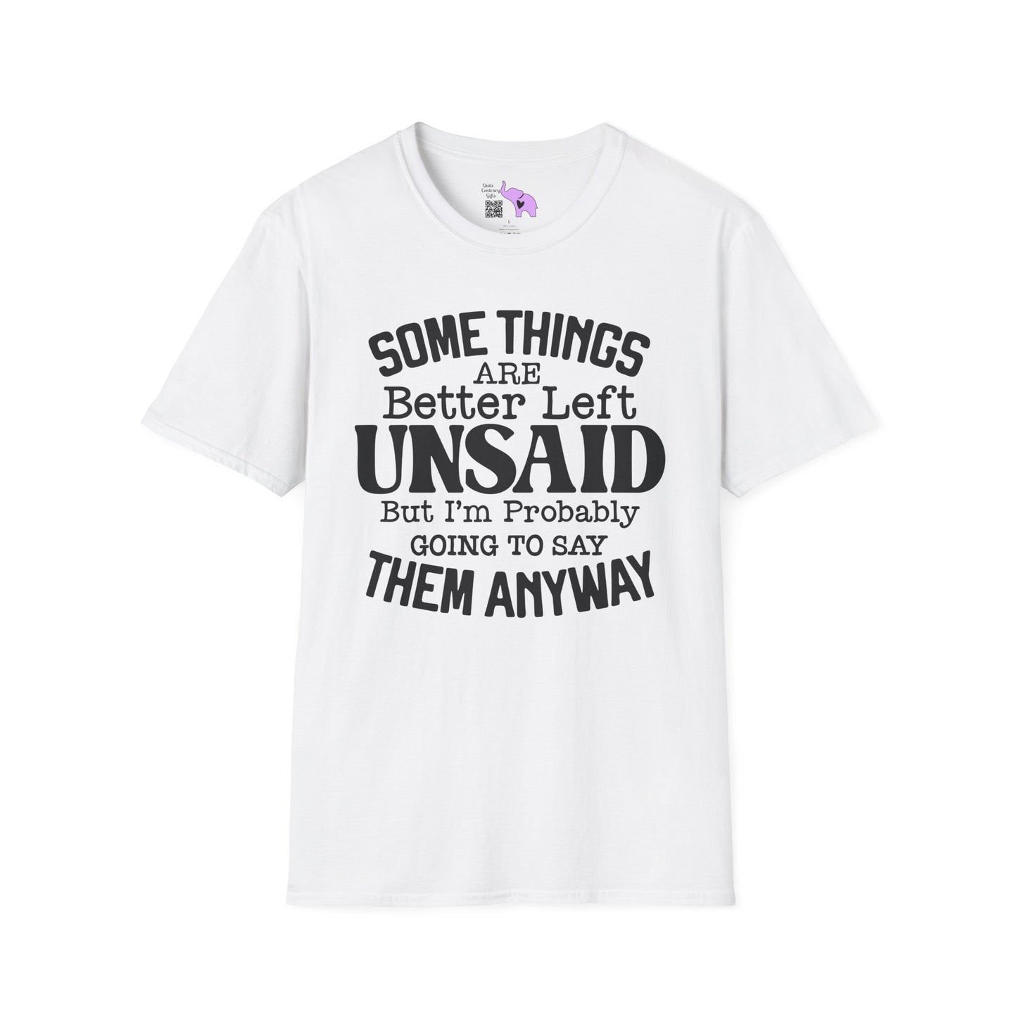 Some Things Are Better Left Unsaid, But... Adult T-shirt