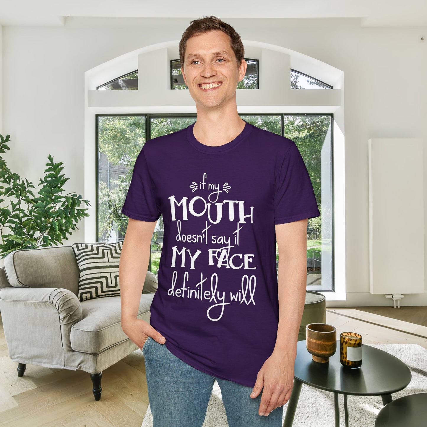 If My Mouth Doesn't Say It My Face Will Adult T-shirt