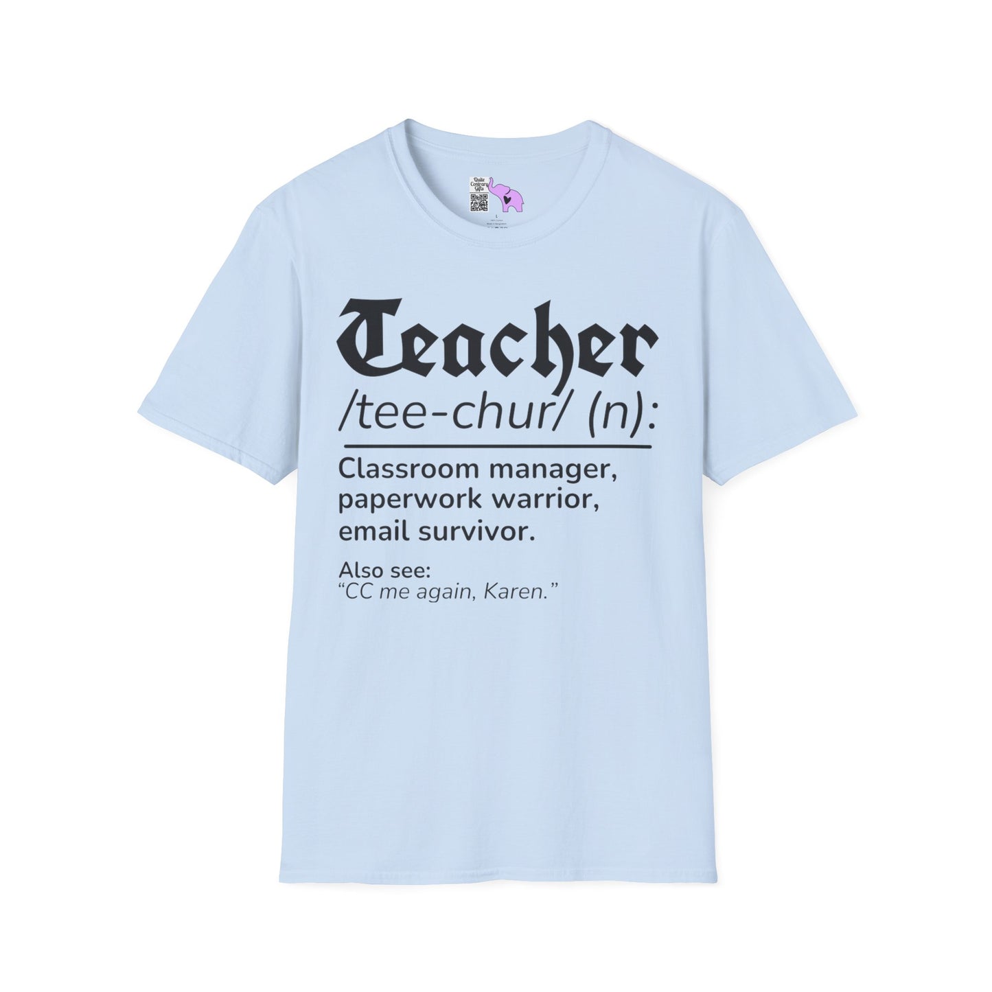 Teacher Definition: Classroom Manager,  Paperwork Warrior, Email Survivor Adult T-shirt