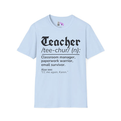 Teacher Definition: Classroom Manager,  Paperwork Warrior, Email Survivor Adult T-shirt