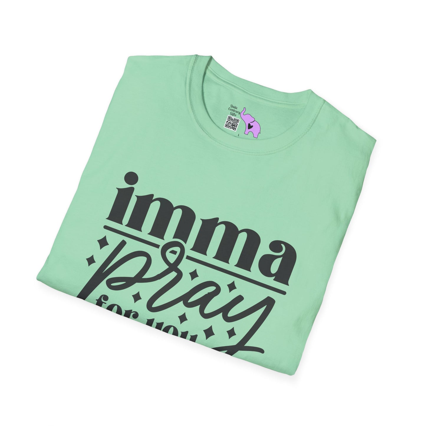 Imma Pray For You Adult T-shirt