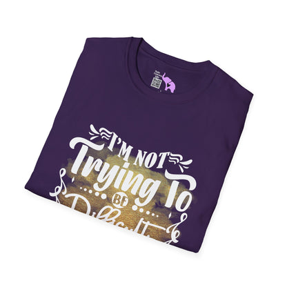 I'm Not Trying To Be Difficult It Just Comes Naturally Adult T-shirt