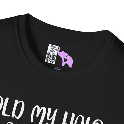 ""Hold My Halo I'm About To Do Unto Others... Adult T-shirt