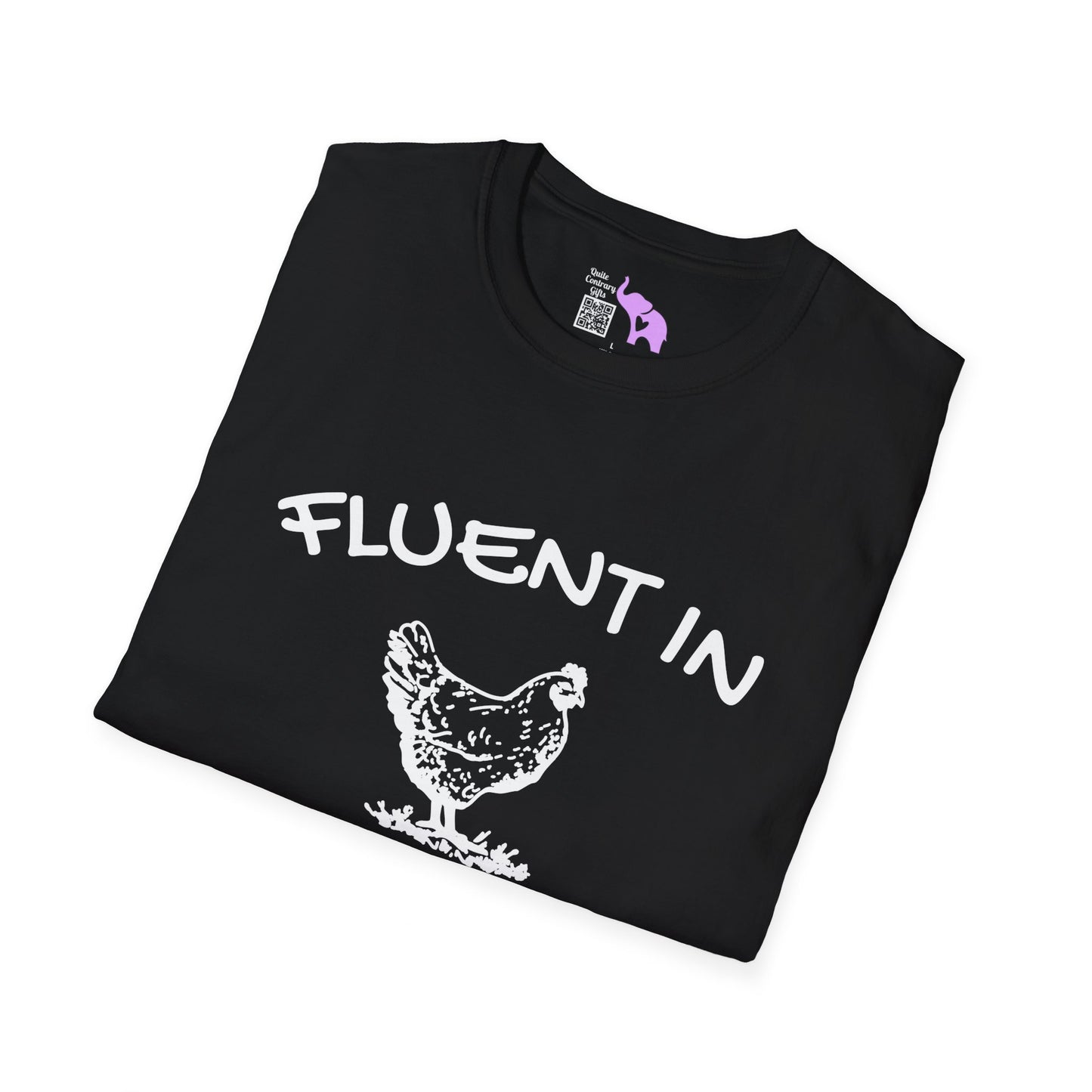 Fluent in Fowl Language T-shirt