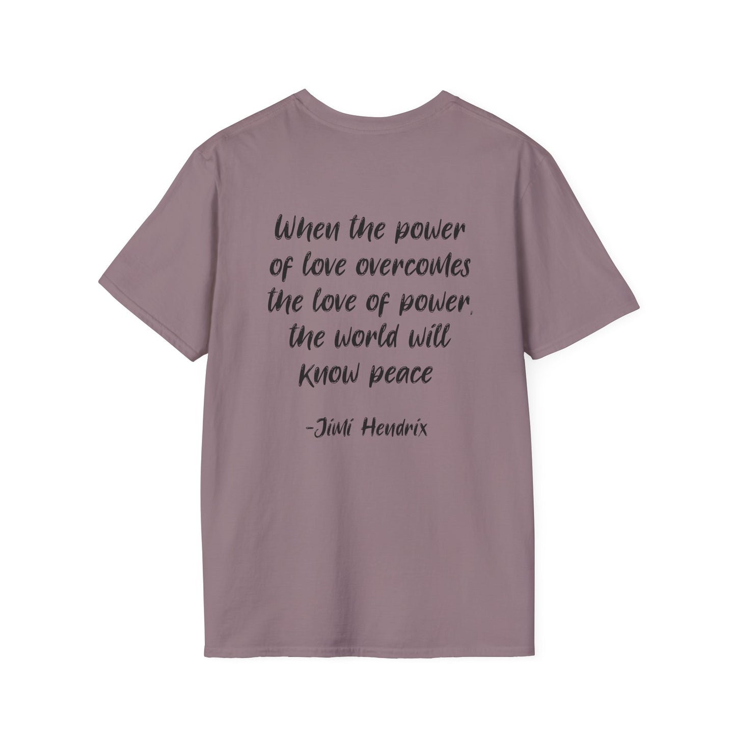 ""When the Power of Love Overcomes the Love of Power, the World Will Know Peace Adult T-shirt