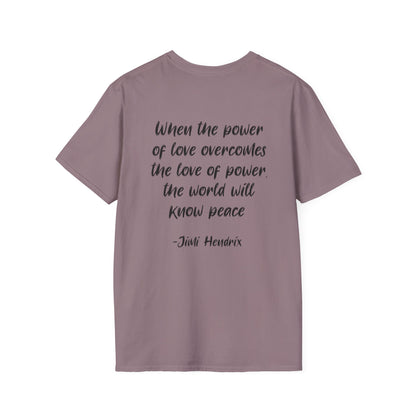 ""When the Power of Love Overcomes the Love of Power, the World Will Know Peace Adult T-shirt
