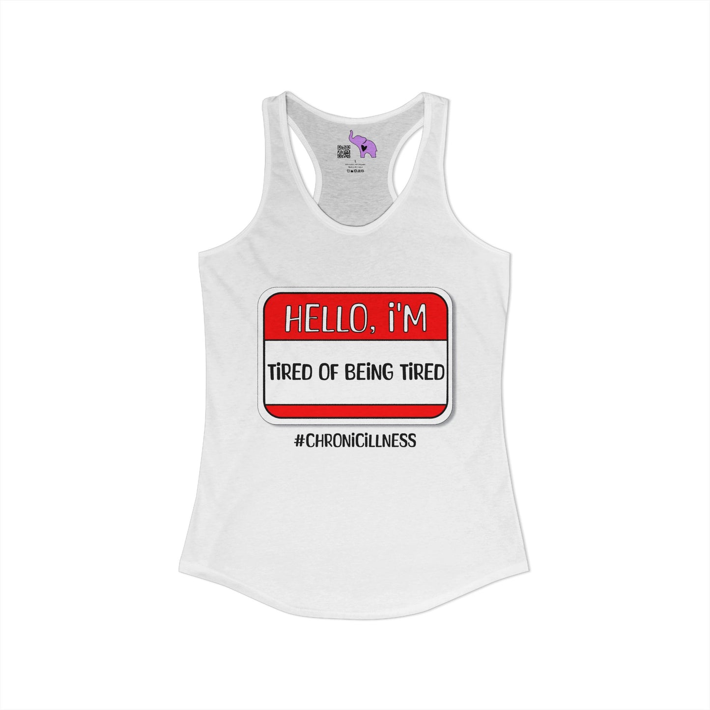 Hello, I'm Tired of Being Tired Women's Ideal Racerback Tank