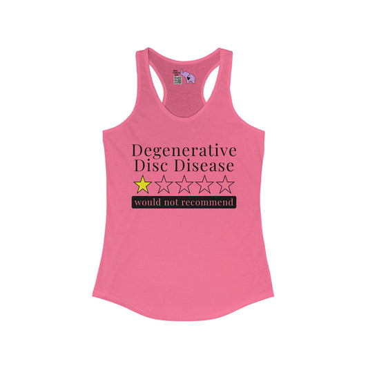 Degenerative Disc Disease 1 Star Would Not Recommend Women's Ideal Racerback Tank