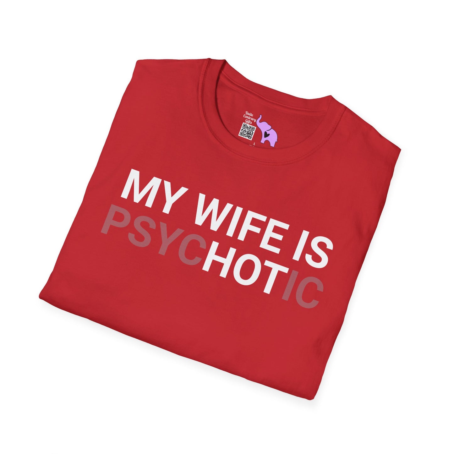 My Wife Is psycHOTic Adult T-shirt