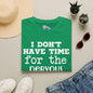 I Don't Have Time For The Nervous Breakdown I Deserve Adult T-shirt