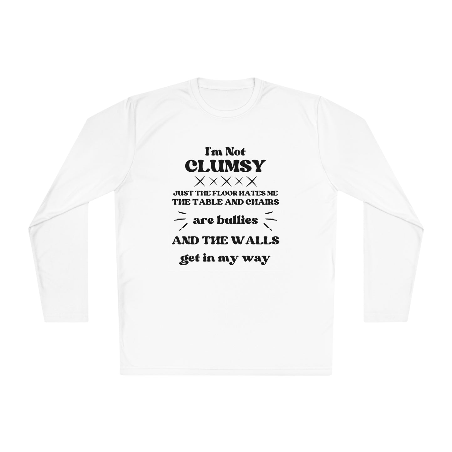 I'm Not Clumsy Adult Long Sleeve Tee