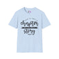 This is Just a Chapter Not The Whole Story Adult T-shirt