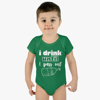 I Drink Until I Pass Out Infant Baby Rib Bodysuit