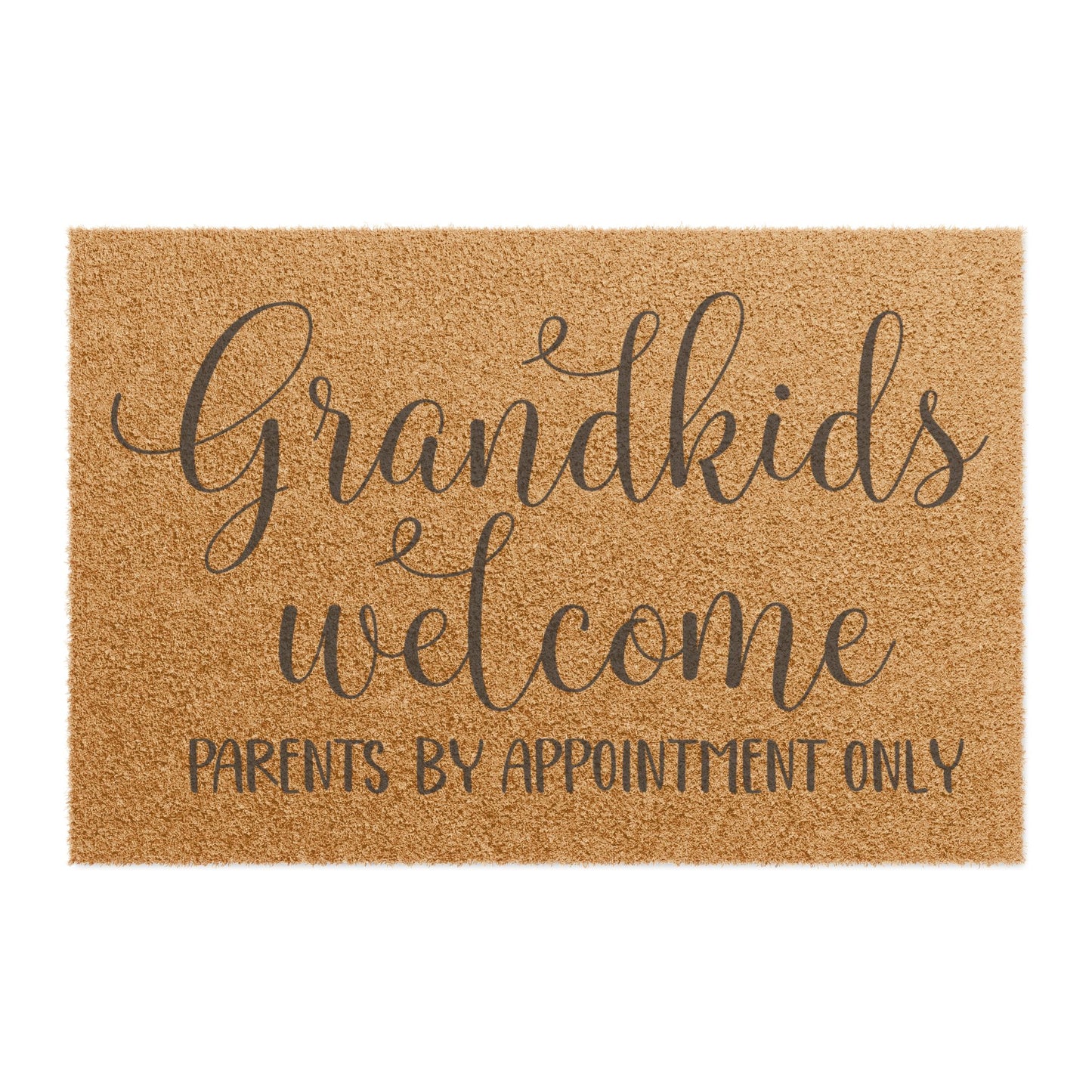 Grandkids Welcome Parent By Appointment Only Coconut Fiber Doormat
