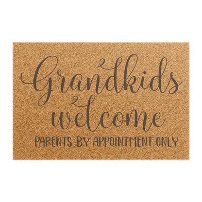 Grandkids Welcome Parent By Appointment Only Coconut Fiber Doormat