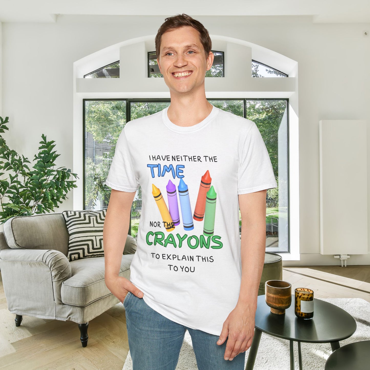 I Have Neither The Time Nor The Crayons To Explain This To You Adult T-shirt