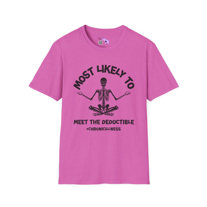 ""Most Likely To Meet The Deductible #ChronicIllness Adult T-shirt