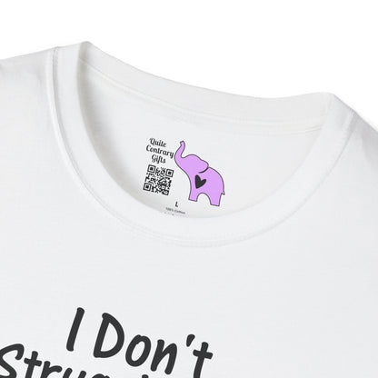 I Don't Struggle With Anxiety I'm Actually Pretty Good At It Adult T-shirt