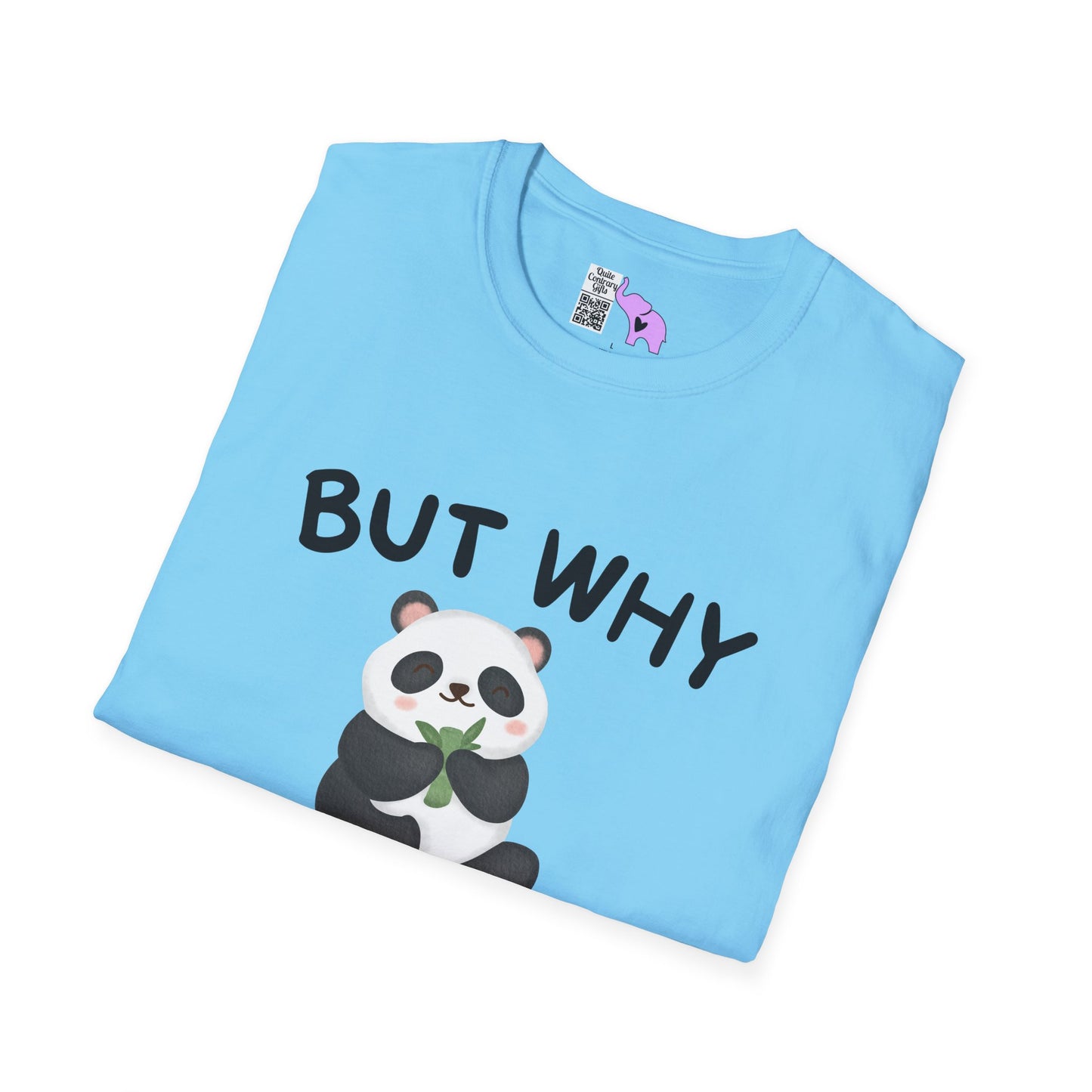 But Why Would You Want To Be Like Anyone Else? (Panda) Adult T-shirt