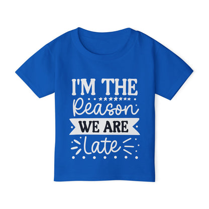 I'm The Reason We Are Late Heavy Cotton™ Toddler T-shirt