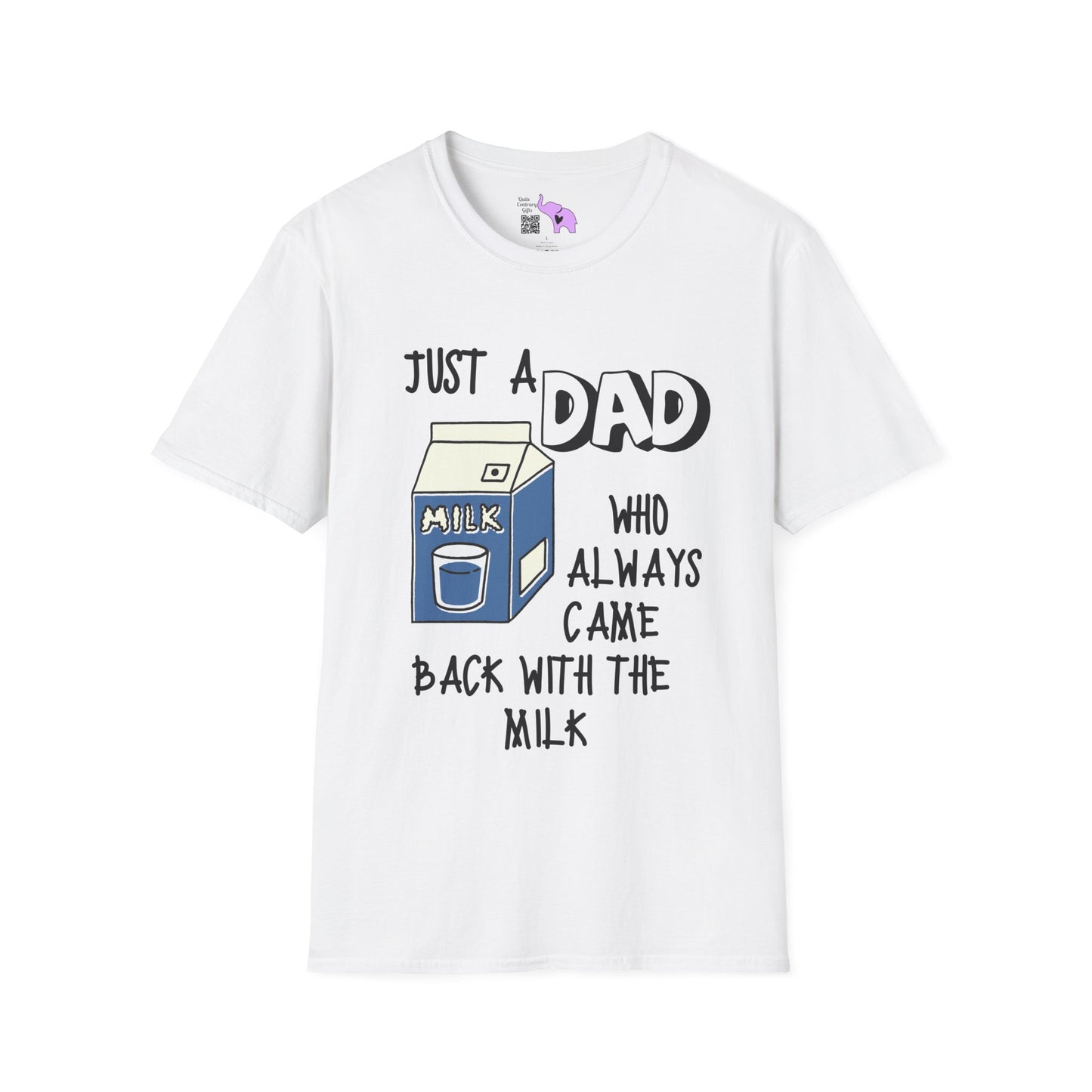 Just A Dad Who Always Came Back With The Milk Adult T-shirt