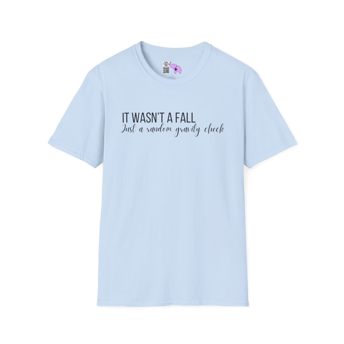 It Wasn't A Fall, Just A Random Gravity Check Adult T-shirt