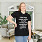 This Body Came With A Lot Of Terms And Conditions I Didn't Agree To Adult T-shirt