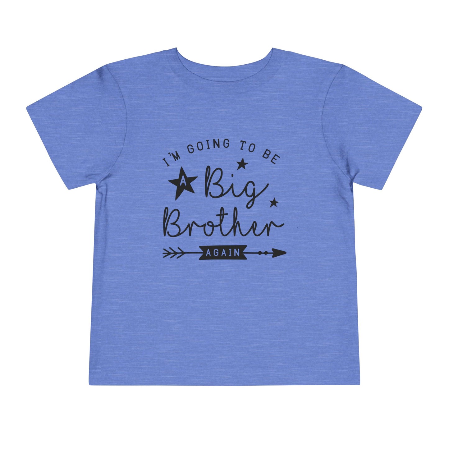 I'm Going To Be A Big Brother Again Toddler Tee