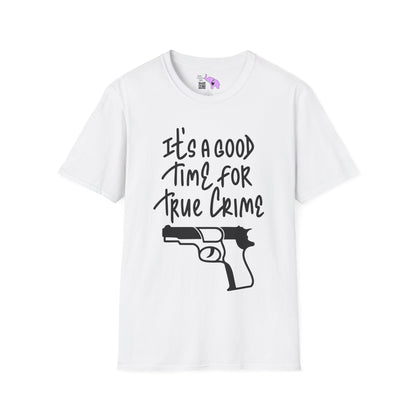 It's A Good Time For True Crime (Gun) Adult T-shirt