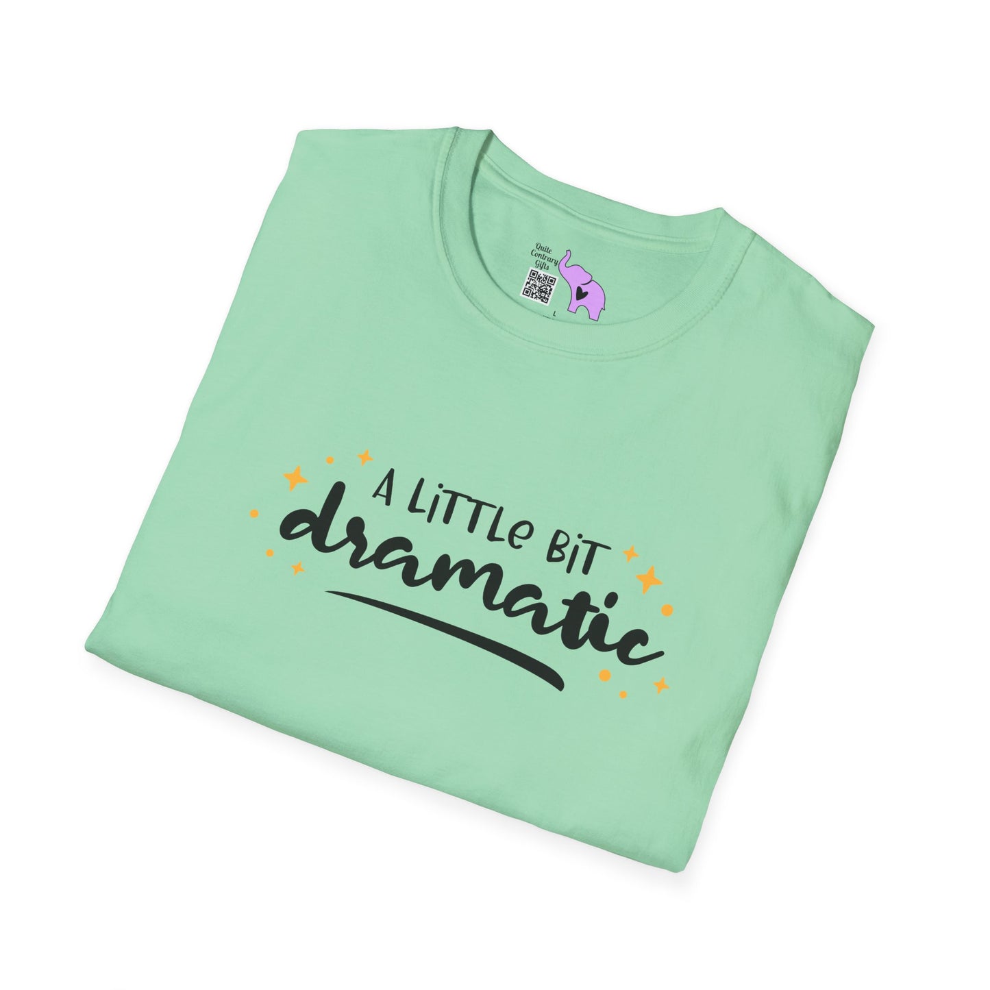 A Little Bit Dramatic Adult T-shirt