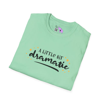 A Little Bit Dramatic Adult T-shirt