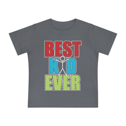 Best Kid Ever (Colorful) Infant T-Shirt