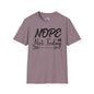 Nope Not Today Adult T-shirt